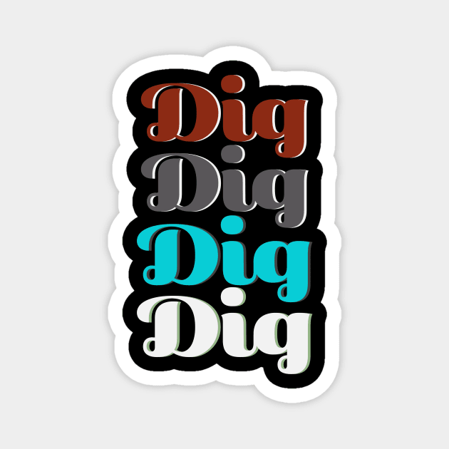 The big dig Magnet by OakIslandMystery