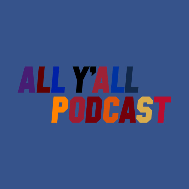 Disover All Y'all Podcast - Podcast - T-Shirt