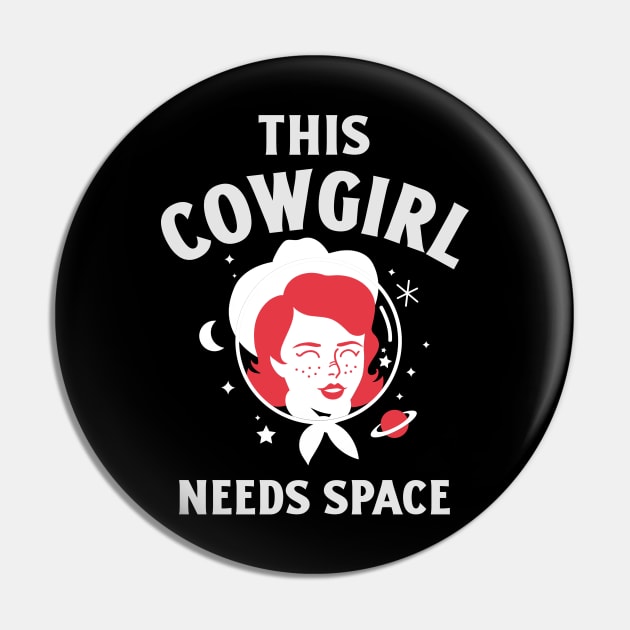 Cowgirl Needs Space Pin by Expanse Collective