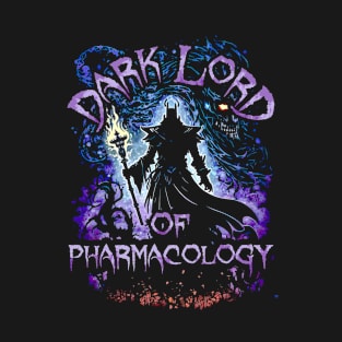 Dark Lord Of Pharmacology T-Shirt