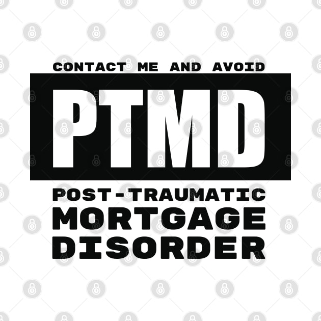 PTMD: Post-Traumatic Mortgage Disorder by The Favorita