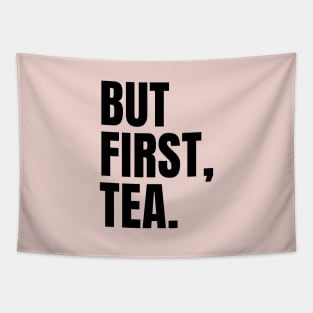 But First, Tea Tapestry