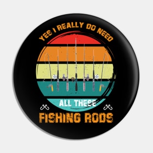 Yes I Really Do Need All These Fishing Rods Pin