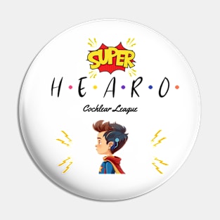 Super Hearo | Cochlear Implant | Hearing | Deaf Pin