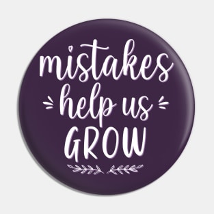 Mistakes help us grow Motivational And Inspirational Quotes Pin