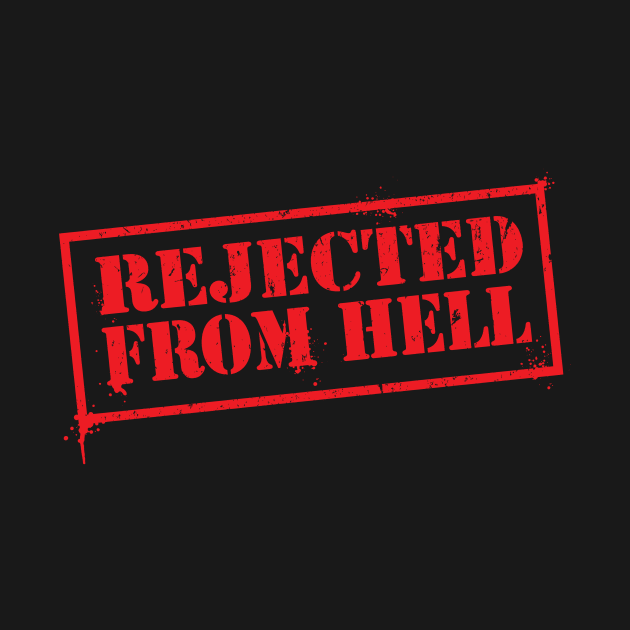 Rejected From Hell by BRAVOMAXXX