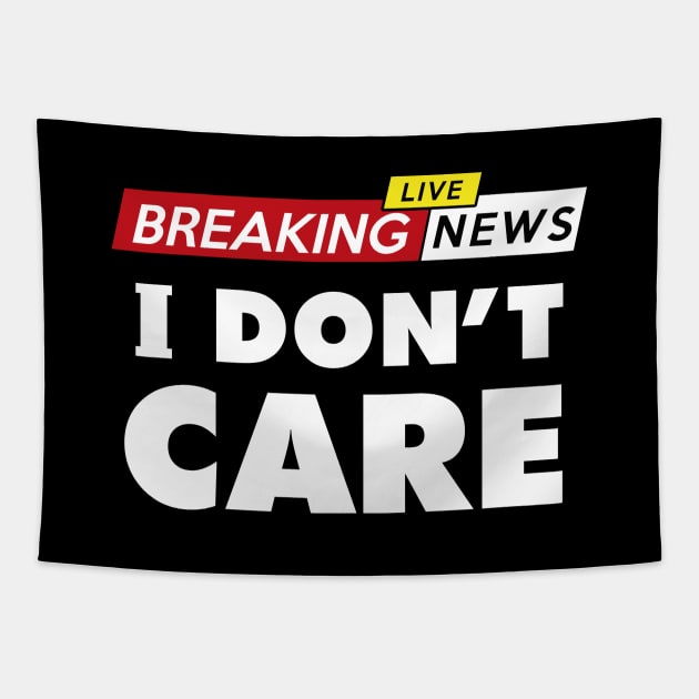 Breaking news, I don't care Tapestry by VinagreShop