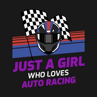 Just A Girl Who Loves Auto Racing T-Shirt