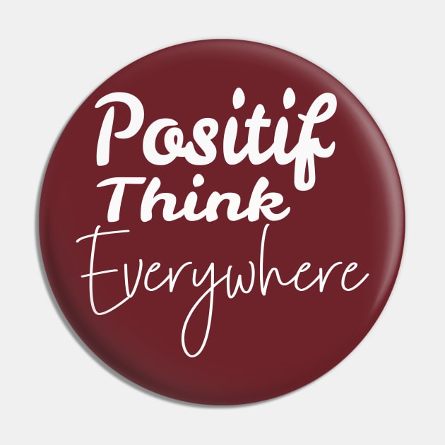 positif think everywhere Pin by Gunung Rinjani