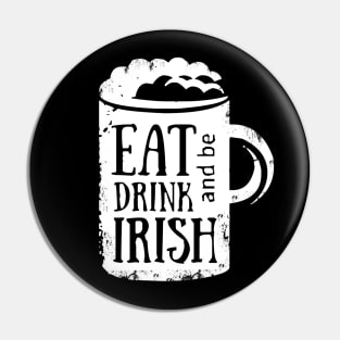 Eat Drink and be Irish Pin