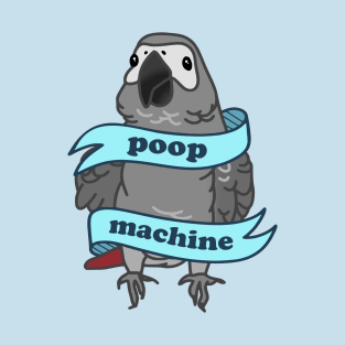 African grey parrot  Poop Machine T-Shirt