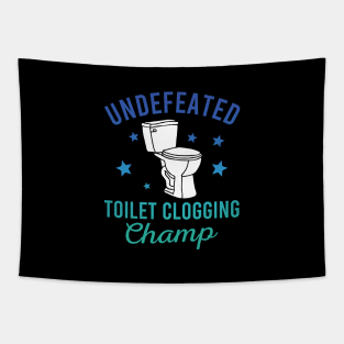 Undefeated Toilet Clogging Champ Tapestry