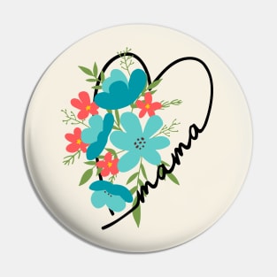 Mama heart floral gift for mom Pin