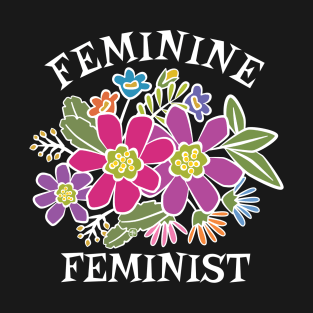 Feminine Feminist Flowers T-Shirt