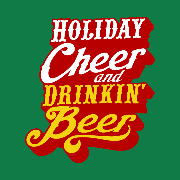 Holiday Cheer and Drinking Beer! by Wyld Bore Creative