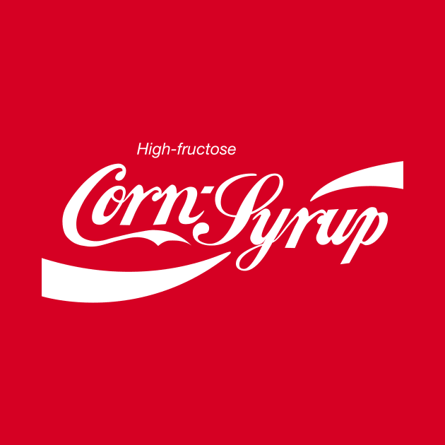 High Fructose Corn Syrup by ClarkStreetPress