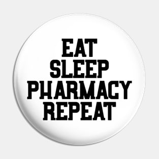 Eat Sleep Pharmacy Pin