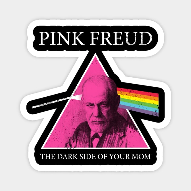 Pink Freud Dark Side Of Your Mom Magnet by Lunomerchedes