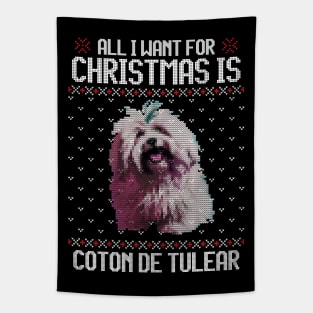 All I Want for Christmas is Coton de Tulear - Christmas Gift for Dog Lover Tapestry