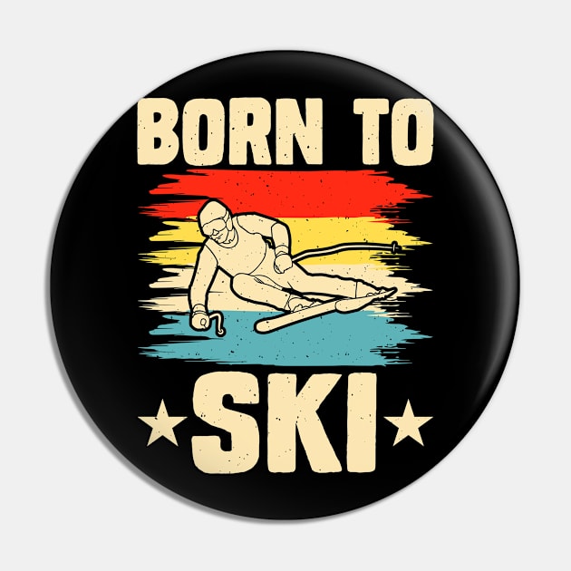 Born To Ski T Shirt For Women Men Pin by Gocnhotrongtoi