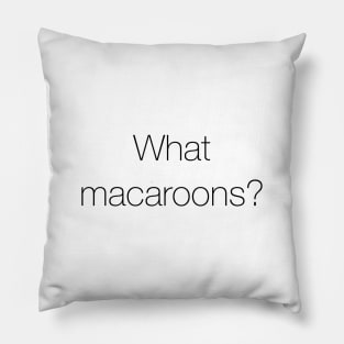 What Macaroons? - Tanya White Lotus Pillow