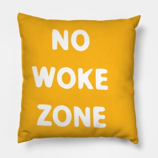 No Woke Zone Pillow