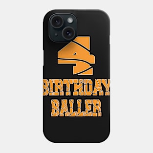 4th Birthday Baller Boy 4 Years Old Basketball Themed Party graphic Phone Case