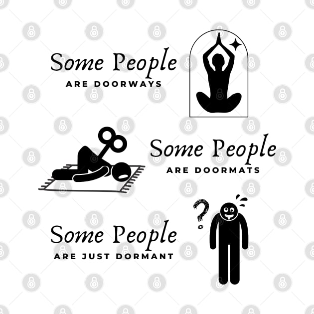 Some People Funny Meme Stick Figure Design by Holisticfox