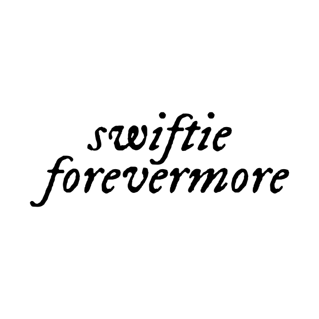 Swiftie Forevermore by AKwords