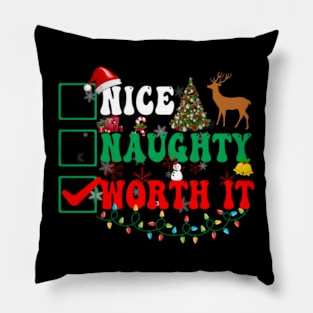 Nice Naughty Worth It Christmas Pillow