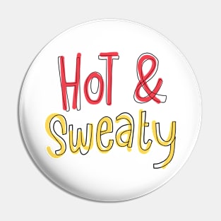 hot and sweaty 3 Pin