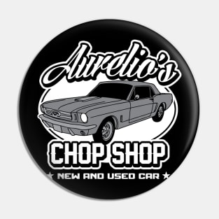 Aurelio's chop shop Pin