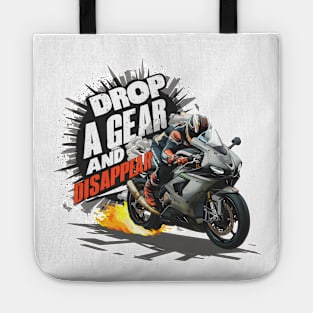 Drop a Gear and Disappear sports super bike motorcycle two Tote