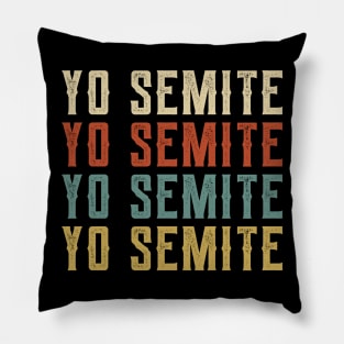 Yo Semite yo semite 6 Pillow