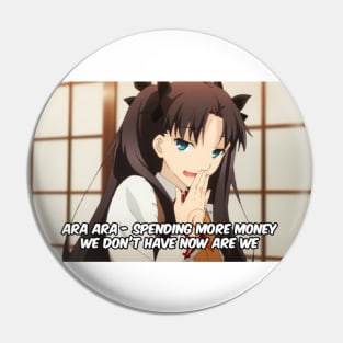 Rin Tohsaka Ara Ara No Money Fate Stay Night Unlimited Blades Work Pin