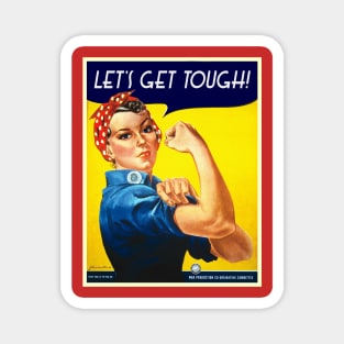 Rosie The Riveter! Magnet