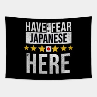 Have No Fear The Japanese Is Here - Gift for Japanese From Japan Tapestry