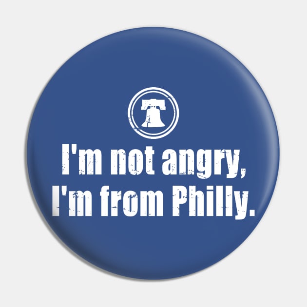 I'm Not Angry I'm From Philly Pin by Etopix