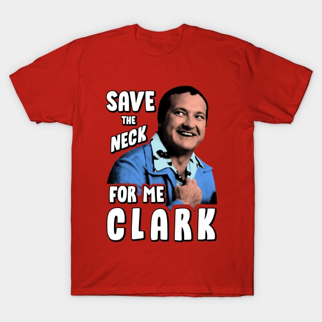 Save The Neck For Me Clark Christmas Vacation T-Shirt Save The Neck For Me Clark Christmas Vacation T-Shirt