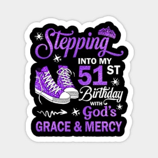 Stepping Into My 51st Birthday With God's Grace & Mercy Bday Magnet