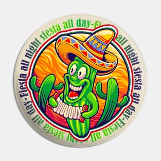 Fiesta all Night Siesta All Day Cinco de Mayo Mexican Fiesta Mexican Cactus wearing sombrero Mexican Hat Pin