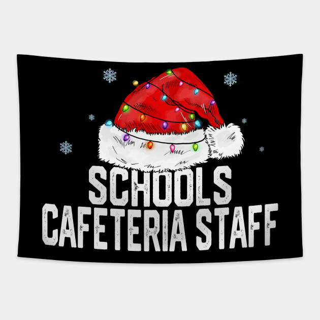 Schools Cafeteria Staff Claus Christmas Family Matching - Schools Cafeteria  Staff Gifts - Tapestry | TeePublic