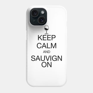 Keep Calm Sauvignon Black Phone Case