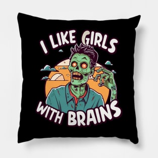 I Like Girls with Brains Pillow