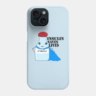 Insulin Super Hero - Insulin Saves Lives Phone Case