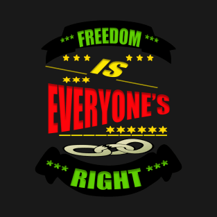 Freedom,human right T-Shirt