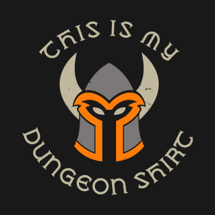 This is My Dungeon Shirt T-Shirt