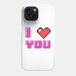 I Love You Phone Case