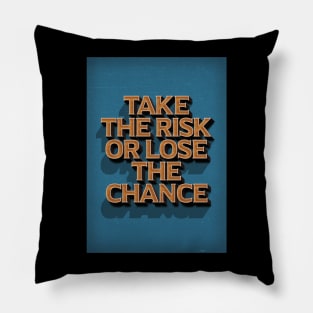 Take the risk Pillow