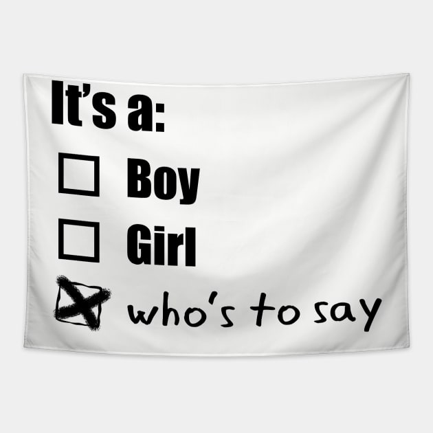 LGBTQ-Friendly Gender Neutral Baby Gender Reveal - Black Text Tapestry by bpcreate